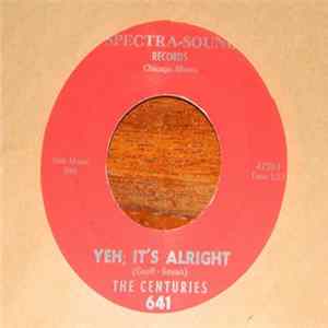 Download The Centuries - Yeh; It's Alright / I Love You No More