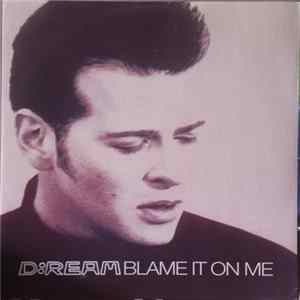 Download D:Ream - Blame It On Me