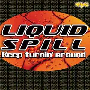 Download Liquid Spill - Keep Turnin' Around