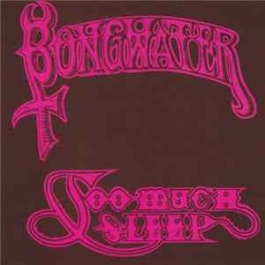 Download Bongwater - Too Much Sleep
