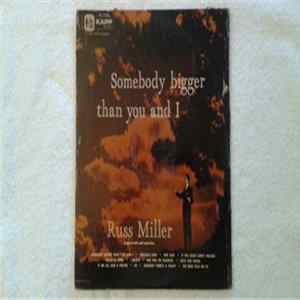 Download Russ Miller - Somebody Bigger Than You and I, Songs of Faith and Inspiration