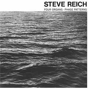 Download Steve Reich - Four Organs / Phase Patterns