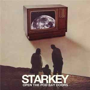 Download Starkey - Open The Pod Bay Doors