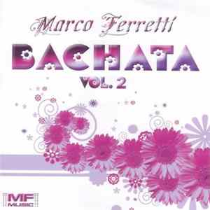 Download Various - Marco Ferretti Bachata Vol.2