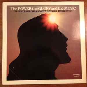 Download Hubert Laws, Nina Simone, Stanley Turrentine - The Power The Glory And The Music