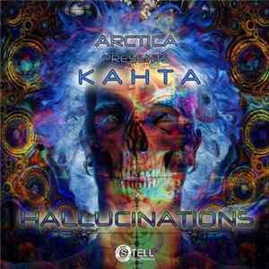Download Arctica Presents Kahta - Hallucinations