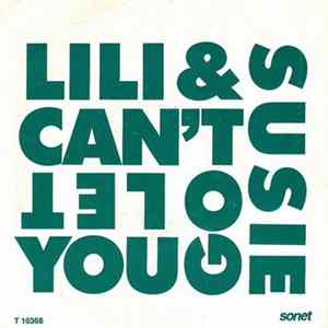 Download Lili & Susie - Can't Let You Go