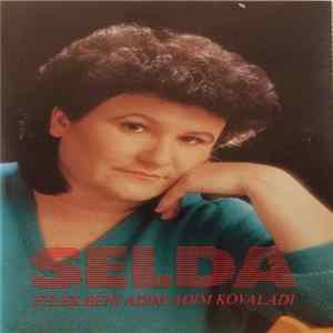 Download Selda Bağcan - Felek Beni Adim Adim Kovaladi