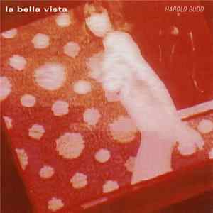 Download Harold Budd - La Bella Vista