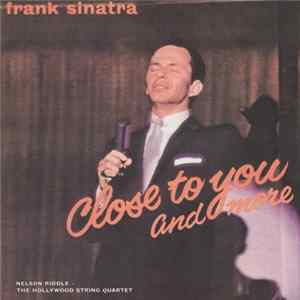 Download Frank Sinatra - Close To You And More