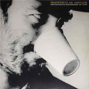 Download Francesco De Gregori - Pentathlon / 300.000.000 Di Topi