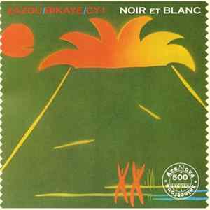 Download Zazou/Bikaye/CY1 - Noir Et Blanc