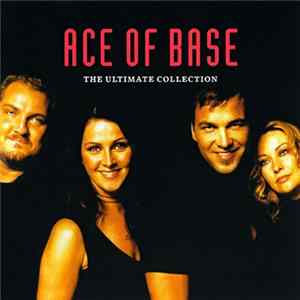 Download Ace Of Base - The Ultimate Collection