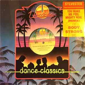 Download Sylvester - You Make Me Feel (Mighty Real) (Remix) / Body Strong