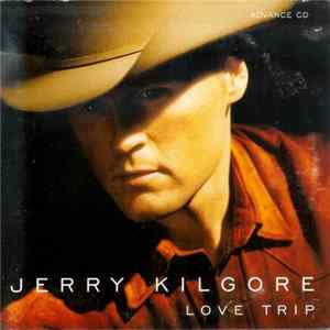 Download Jerry Kilgore - Love Trip