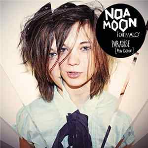 Download Noa Moon Feat. Malo - Paradise (Mon Chemin)