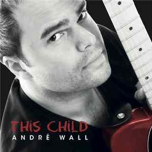 Download André Wall - This Child