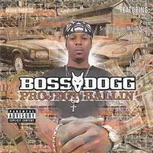 Download Boss Dogg - Project Ballin'