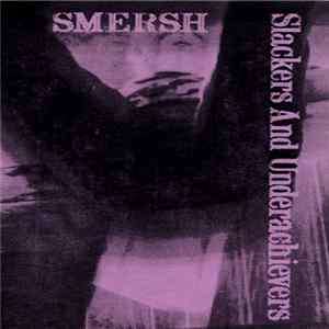 Download Smersh - Slackers And Underachievers