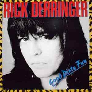 Download Rick Derringer - Good Dirty Fun