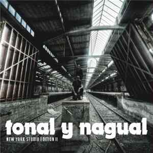 Download Tonal Y Nagual - New York Studio Edition 2