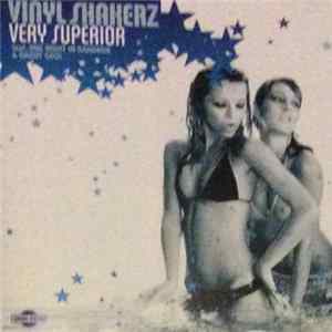 Download Vinyl Shakerz - Very Superior
