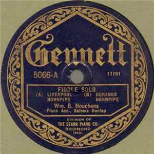 Download Wm. B. Houchens - (A) Liverpool Hornpipe (B) Durangs Hornpipe / (A) Devil's Dream (B) Money Musk