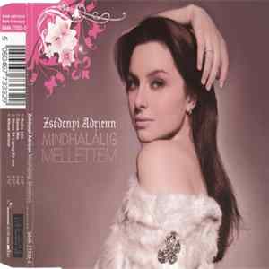 Download Zsédenyi Adrienn - Mindhalálig Mellettem