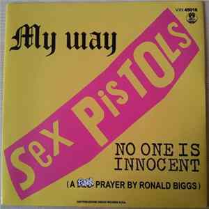 Download Sex Pistols - No One Is Innocent (A Punk Prayer By Ronald Biggs) / My Way