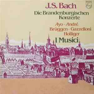 Download J. S. Bach - I Musici - Die Brandenburgischen Konzerte