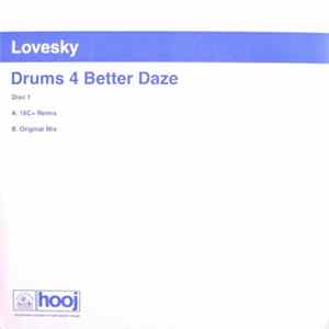 Download Lovesky - Drums 4 Better Daze (Disc One)