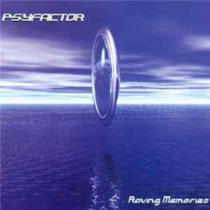 Download Psyfactor - Raving Memories