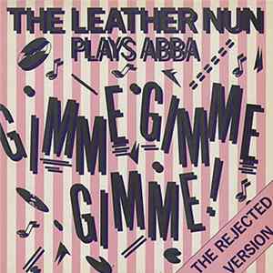 Download The Leather Nun - Gimme Gimme Gimme! (The Rejected Version)