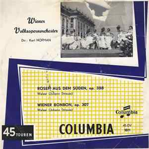 Download Johann Strauss ; Wiener Volksopernorchester, Karl Hofman - Rosen Aus Dem Süden, Op. 388 / Wiener Bonbon, Op. 307