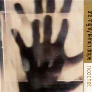 Download The Mighty Lemon Drops - Ricochet