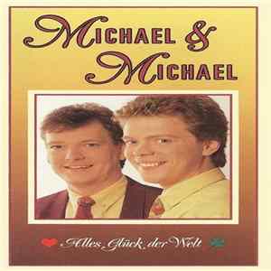 Download Michael & Michael - Alles Glück Der Welt