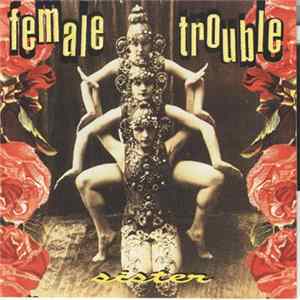 Download Female Trouble - Sister