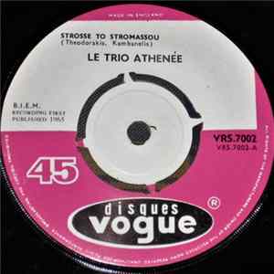 Download Le Trio Athénée - Strosse To Stromassou / Viens Danser Khasapiko