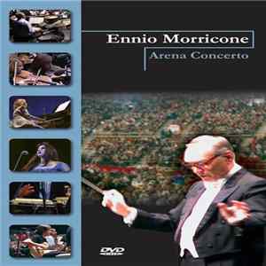 Download Ennio Morricone - Arena Concerto