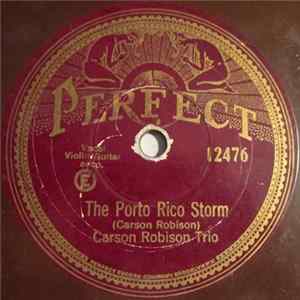 Download Carson Robison Trio - The Porto Rico Storm / An Old Man's Story