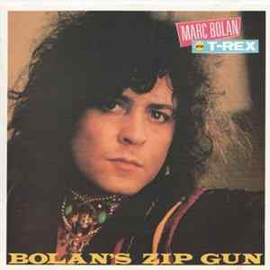 Download Marc Bolan And T-Rex - Bolan's Zip Gun