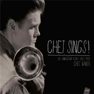 Download Chet Baker - Chet Sings! The American Years (1953-1958)