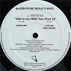 Download J. Haystax - Still In Luv With You (Part 2)