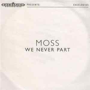 Download Moss - We Never Part