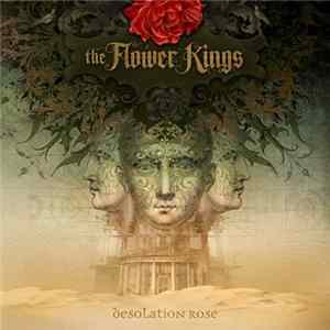 Download The Flower Kings - Desolation Rose