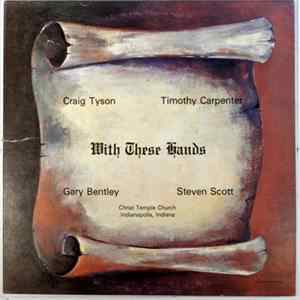 Download Craig Tyson, Timothy Carpenter, Gary Brantley, Steven Scott - With These Hands