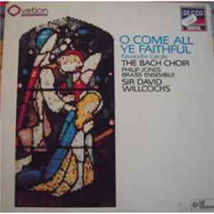 Download The Bach Choir, Philip Jones Brass Ensemble - O Come All Ye Faithful - Favourite Carols