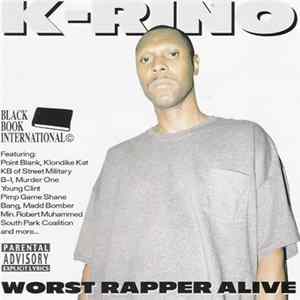 Download K-Rino - Worst Rapper Alive