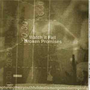 Download Watch It Fall / Broken Promises - Split 7" EP