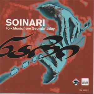 Download Soinari Ensemble, Mtiebi Choir, Mzetamze Ensemble - Folk Music From Georgia Today